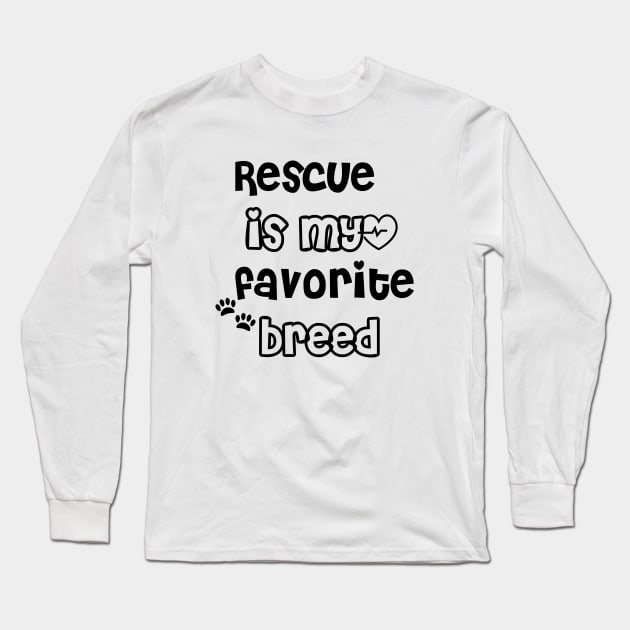 Rescue is my favourite breed Long Sleeve T-Shirt by FunkyFarmer26